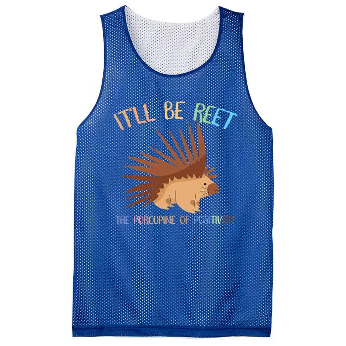 ItLl Be Reet The Porcupine Of Positivity Mesh Reversible Basketball Jersey Tank