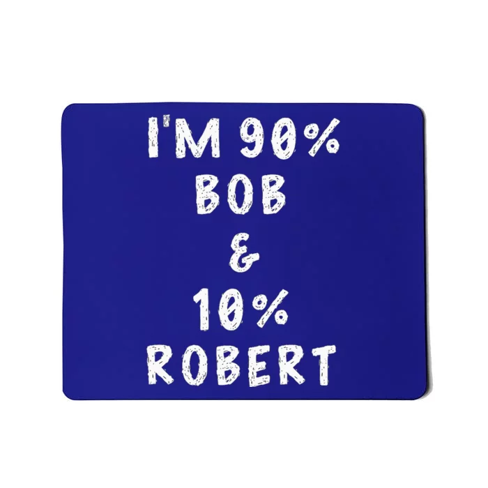 IM Bob Robert Saying Mousepad