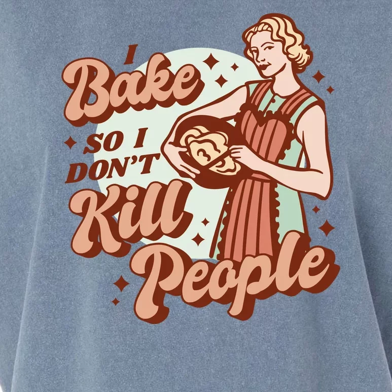 I Bake So I Don't Kill People Garment-Dyed Women's Muscle Tee