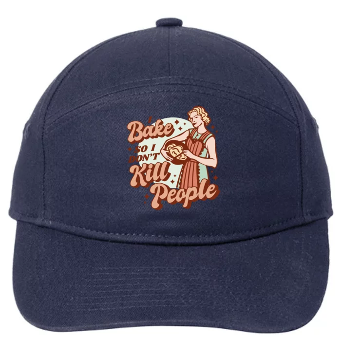 I Bake So I Don't Kill People 7-Panel Snapback Hat