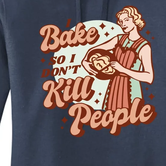 I Bake So I Don't Kill People Women's Pullover Hoodie