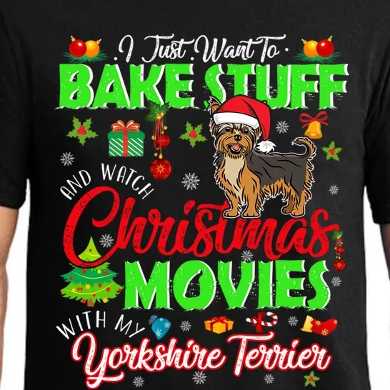 I Bake Stuff And Watch Christmas Movies Yorkshire Terrier Meaningful Gift Pajama Set