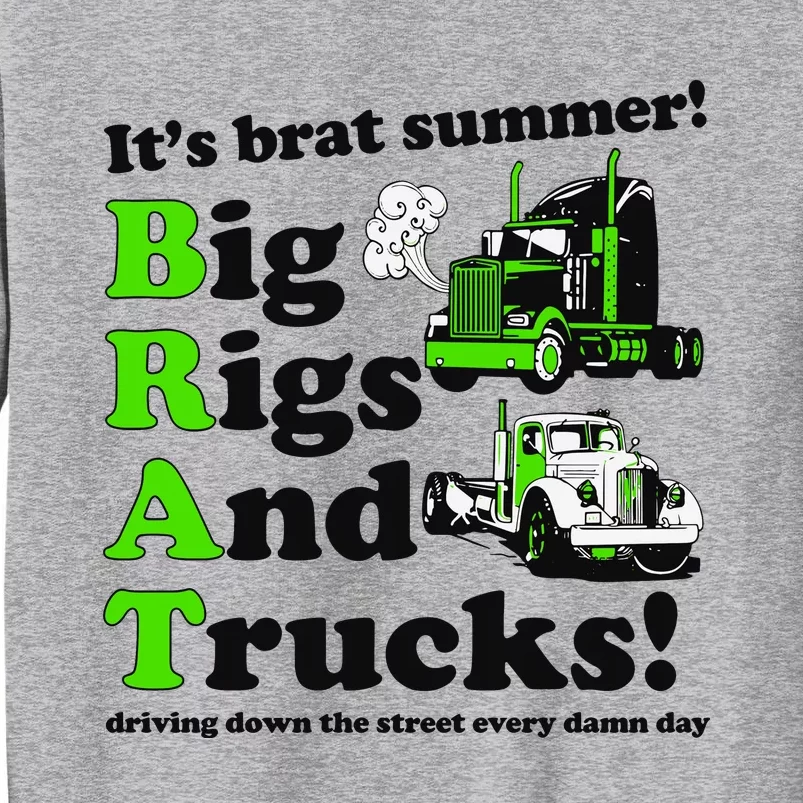 It’S Brat Summer Big Rids And Trucks Driving Down The Street Every Damn Day Tall Sweatshirt