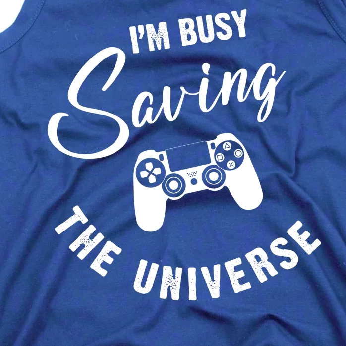 I'm Busy Saving The Universe Gamer Tank Top