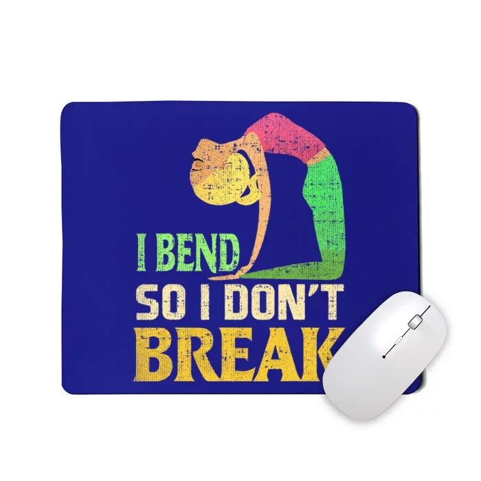 I Bend So I Don't Break Distressed Yoga Mousepad