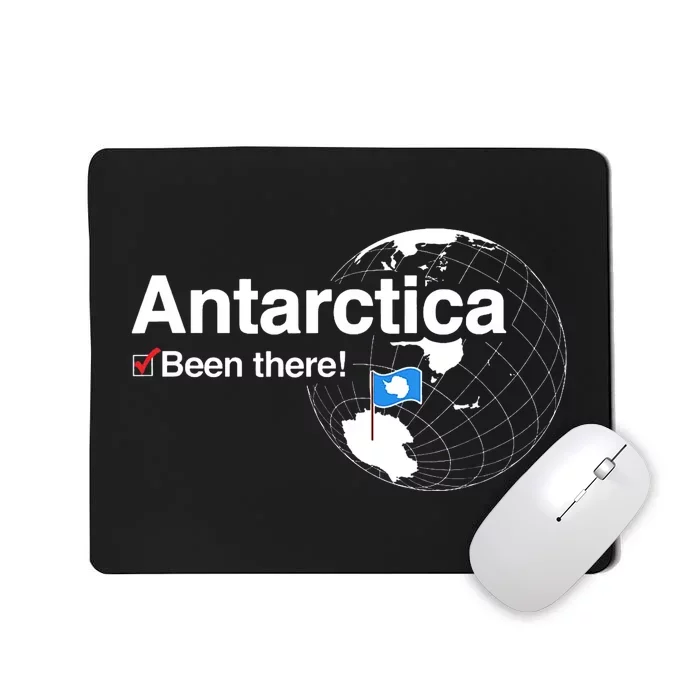 Ive Been There Antarctica Funny Gift Mousepad