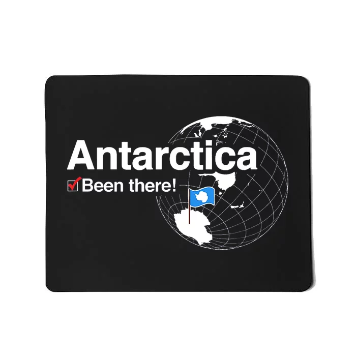 Ive Been There Antarctica Funny Gift Mousepad