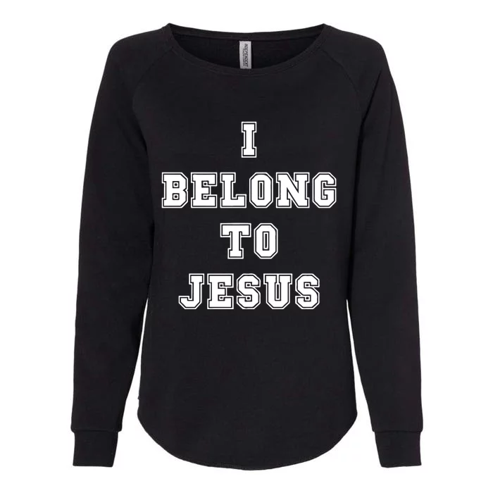 I Belong To Jesus Religious Christian Womens California Wash Sweatshirt