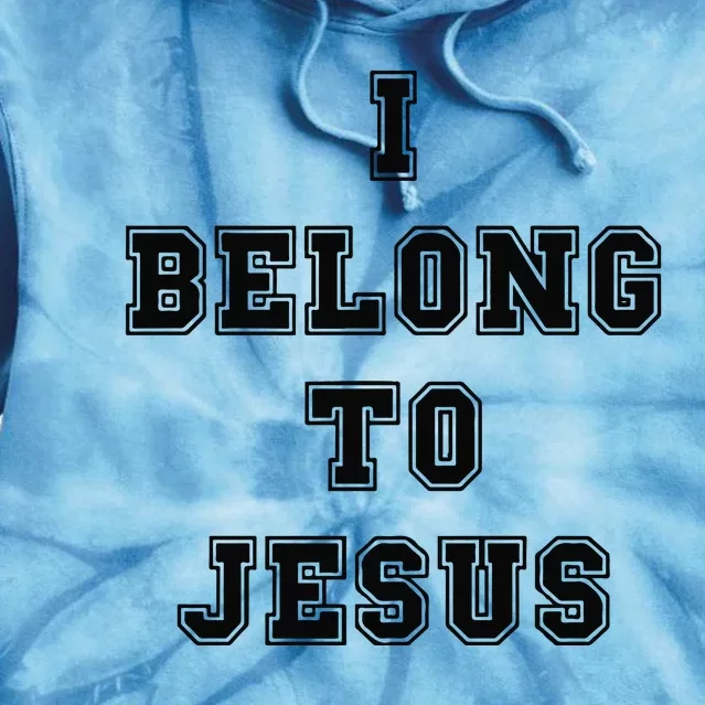 I Belong To Jesus Religious Christian Tie Dye Hoodie