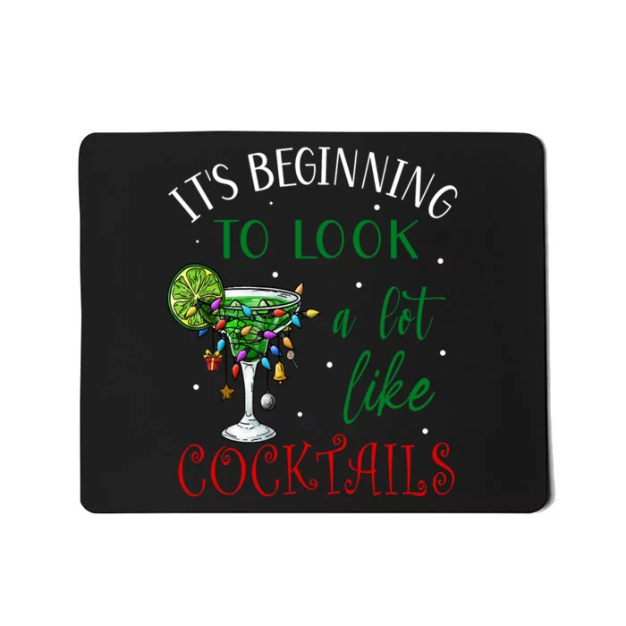 It's Beginning To Look A Lot Like Cocktails Funny Christmas Sweatshirt Mousepad