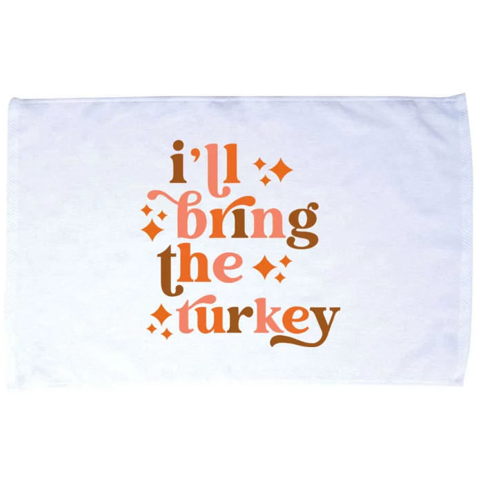 I'll Bring The Turkey Thanksgiving Matching Family Couples Microfiber Hand Towel