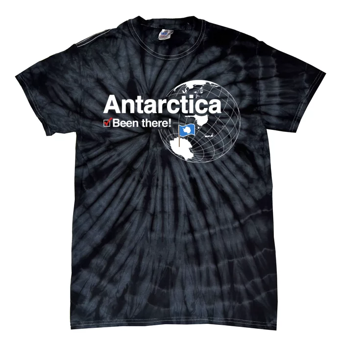 Ive Been There Flag Of Antarctica Tie-Dye T-Shirt