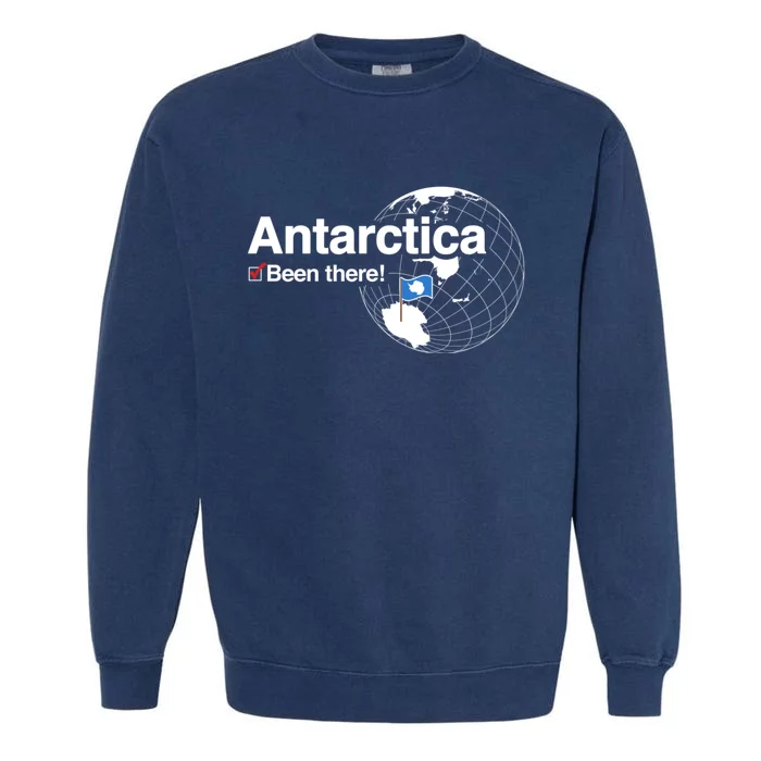 Ive Been There Flag Of Antarctica Garment-Dyed Sweatshirt