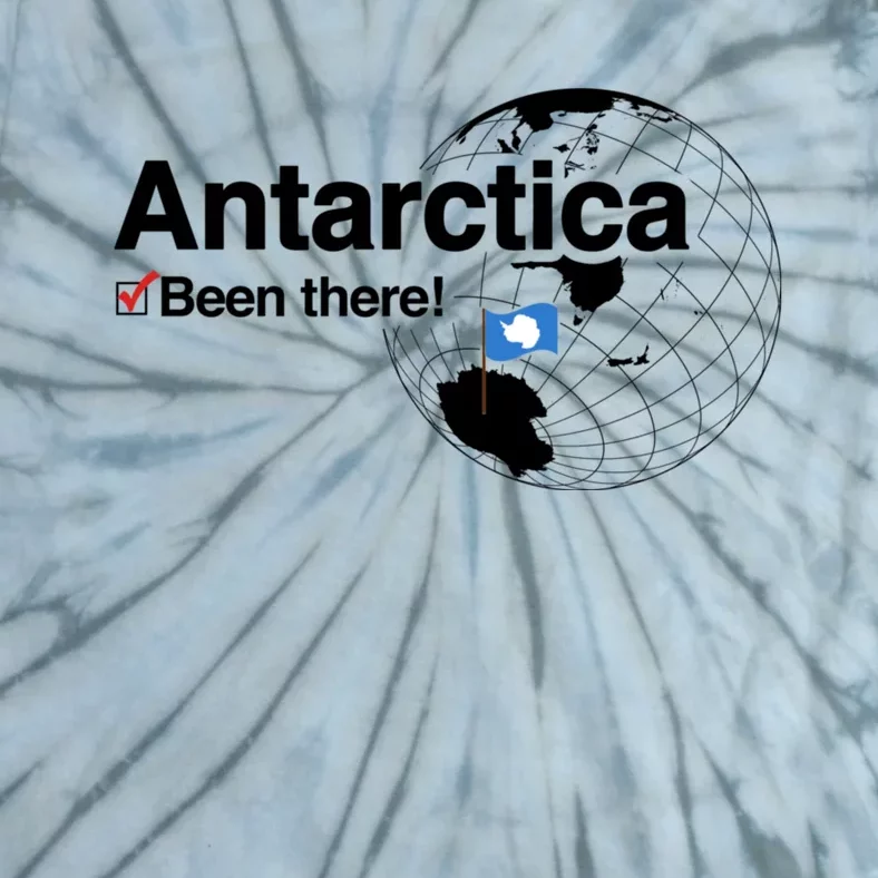 Ive Been There Flag Of Antarctica Tie-Dye T-Shirt