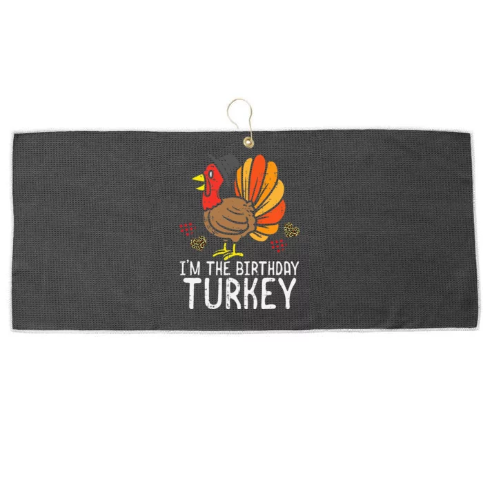 Im Birthday Turkey Funny Happy Thanksgiving Large Microfiber Waffle Golf Towel