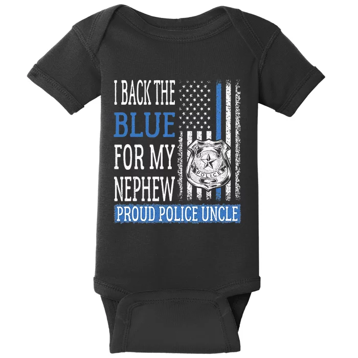 I Back The Blue For My Nephew Proud Police Uncle Cop Family Baby Bodysuit