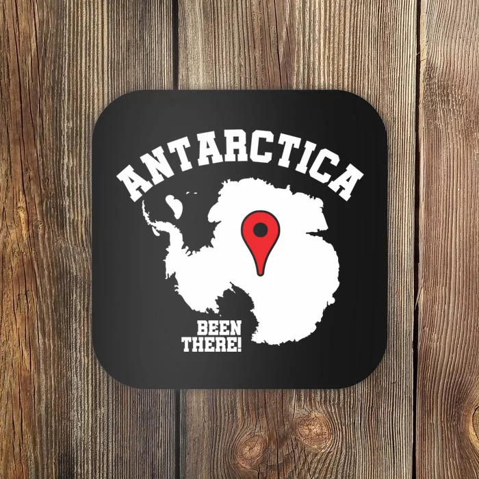 Ive Been There Flag Of Antarctica Coaster