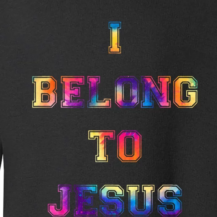 I Belong To Jesus Christian Gym Christian Dad Toddler Sweatshirt