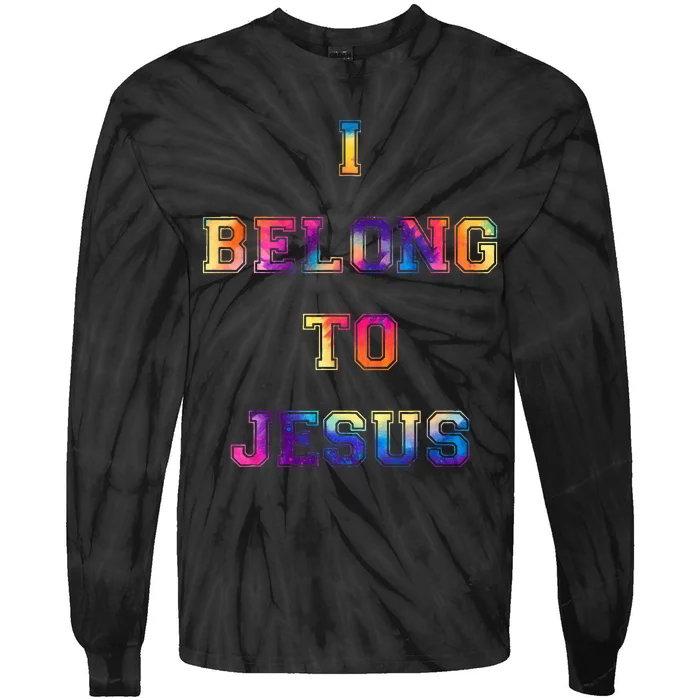 I Belong To Jesus Christian Gym Christian Dad Tie-Dye Long Sleeve Shirt