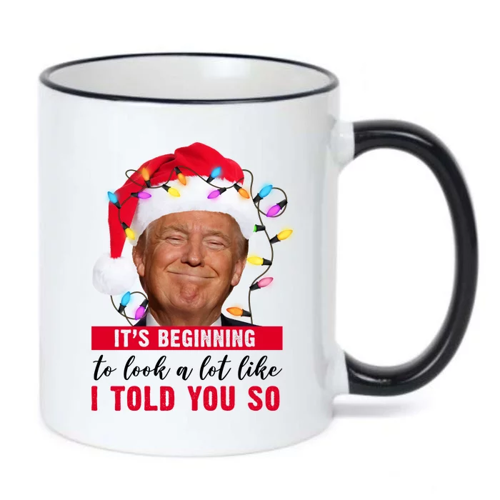 It's Beginning To Look A Lot Like I Told You So Funny Donald Trump Christmas Black Color Changing Mug