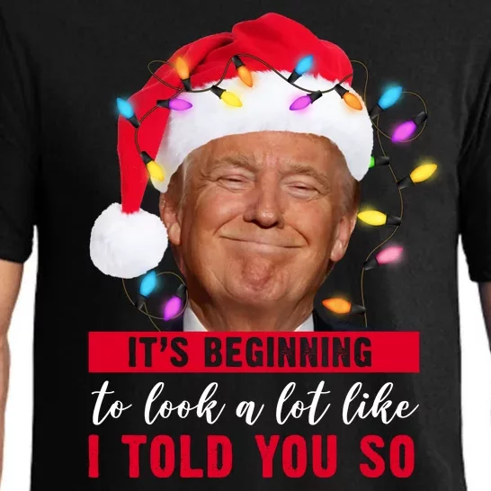 It's Beginning To Look A Lot Like I Told You So Funny Donald Trump Christmas Pajama Set