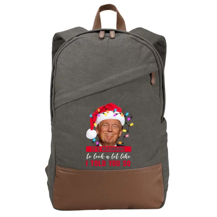 It's Beginning To Look A Lot Like I Told You So Funny Donald Trump Christmas Cotton Canvas Backpack