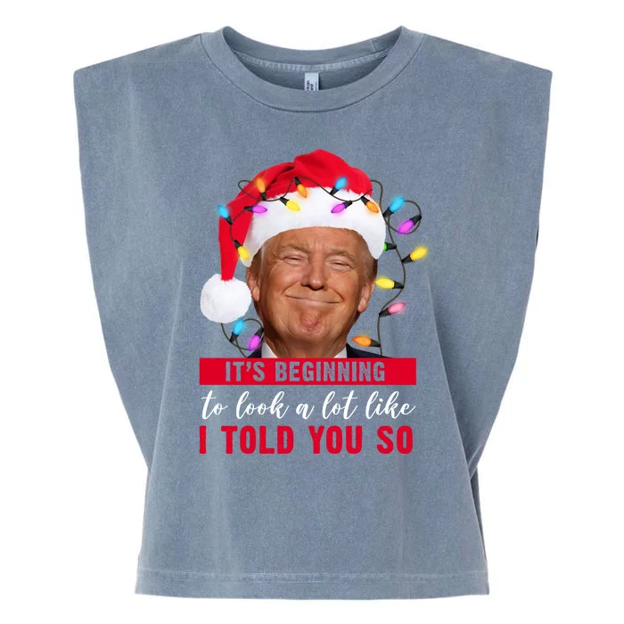 It's Beginning To Look A Lot Like I Told You So Funny Donald Trump Christmas Garment-Dyed Women's Muscle Tee