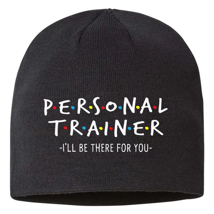 ILl Be There For You Personal Fitness Trainer Gym Workout 8 1/2in Sustainable Knit Beanie