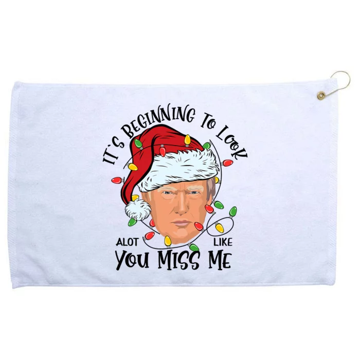 It's Beginning To Look A Lot Like You Miss Me Trump Christmas Grommeted Golf Towel