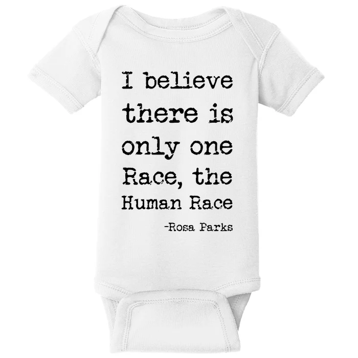 I Believe There Is Only One Race, The Human Race Baby Bodysuit