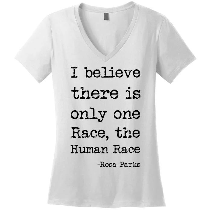 I Believe There Is Only One Race, The Human Race Women's V-Neck T-Shirt