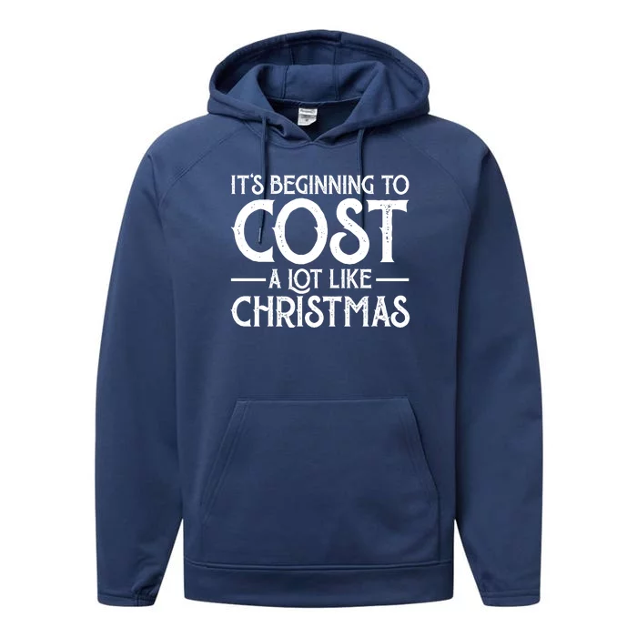 It's Beginning To Cost A Lot Like Christmas Funny Performance Fleece Hoodie