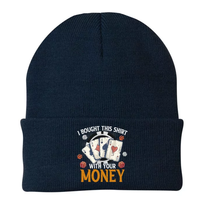 I Bought This Shirt With Your Money Casino Funny Poker Knit Cap Winter Beanie