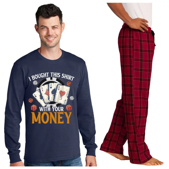 I Bought This Shirt With Your Money Casino Funny Poker Long Sleeve Pajama Set