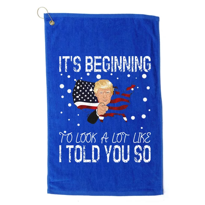 ItS Beginning To Look A Lot Like I Told You So Trump 2024 Platinum Collection Golf Towel