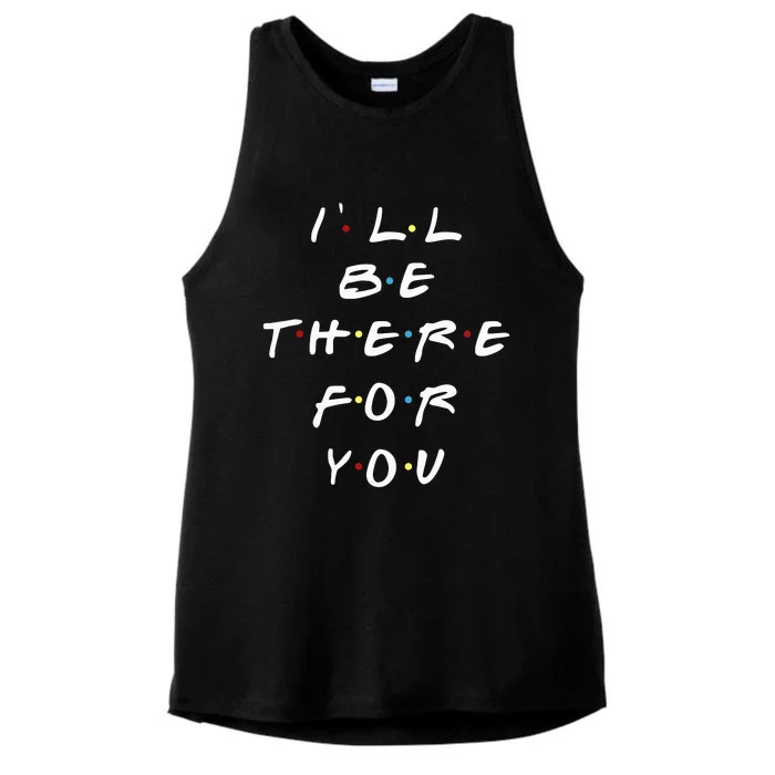 ILl Be There For You Wo Ladies Tri-Blend Wicking Tank