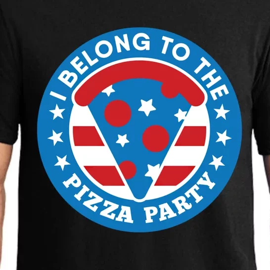 I Belong To The Pizza Party Funny Independence Day Gift Cute Gift Pajama Set