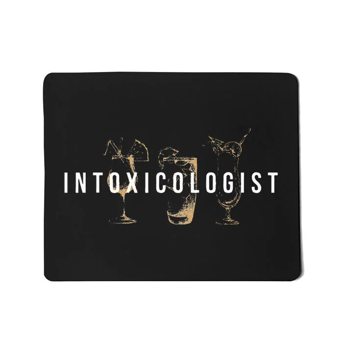 Intoxicologist Bartender Tapster Bartending Bar Pub Owner Mousepad