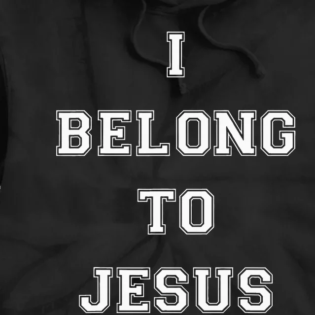 I Belong To Jesus Christian Gym Apparel Christian Tie Dye Hoodie