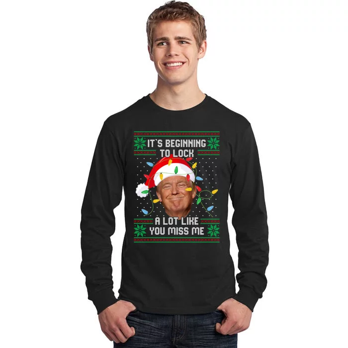 Its Beginning To Look A Lot Like You Miss Me Trump Ugly Christmas Sweater Tall Long Sleeve T-Shirt