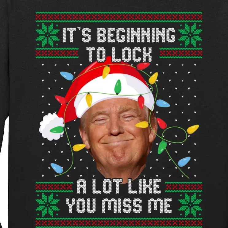 Its Beginning To Look A Lot Like You Miss Me Trump Ugly Christmas Sweater Tall Long Sleeve T-Shirt