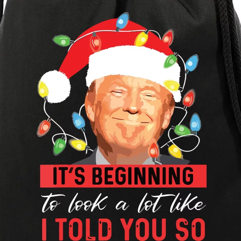 Its Beginning To Look A Lot Like I Told You So Trump Xmas Drawstring Bag