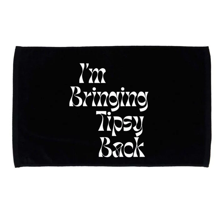 IM Bringing Tipsy Back Funny Microfiber Hand Towel