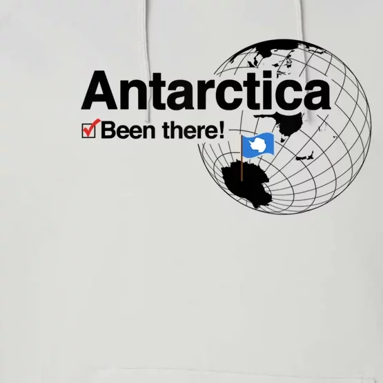 I've Been There Antarctica Travel Gift Performance Fleece Hoodie