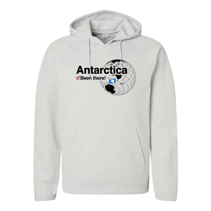 I've Been There Antarctica Travel Gift Performance Fleece Hoodie