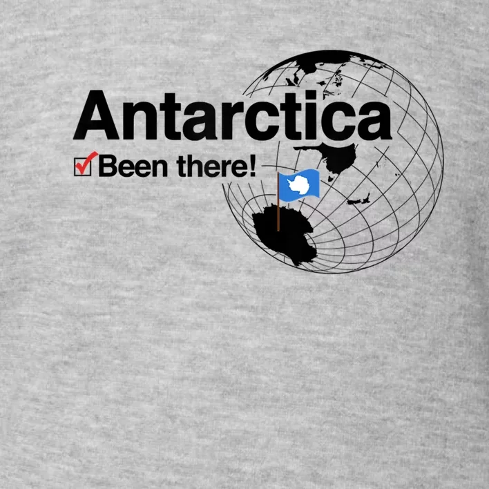 I've Been There Antarctica Travel Gift Toddler Sweatshirt