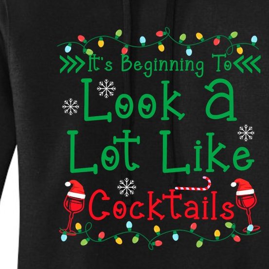 It's Beginning To Look A Lot Like Cocktails Funny Christmas Women's Pullover Hoodie