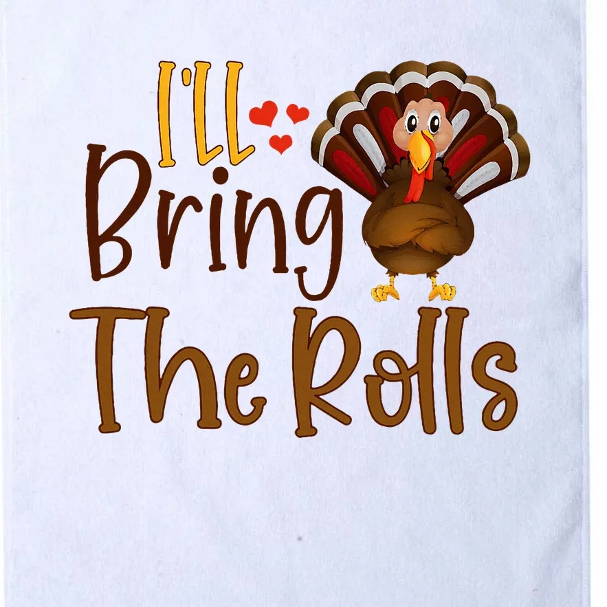 I'll Bring The Rolls Funny Turkey Thanksgiving Baby Platinum Collection Golf Towel