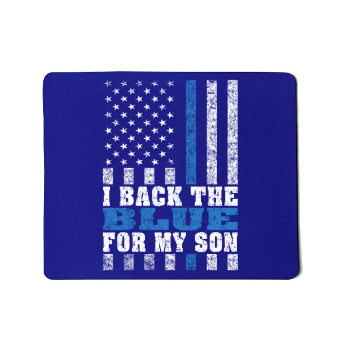 I Back The Blue For My Son Proud Police Mom Dad Parents Gift Great Gift Mousepad