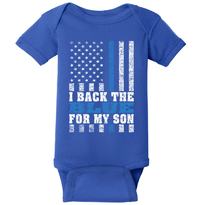 I Back The Blue For My Son Proud Police Mom Dad Parents Gift Great Gift Baby Bodysuit